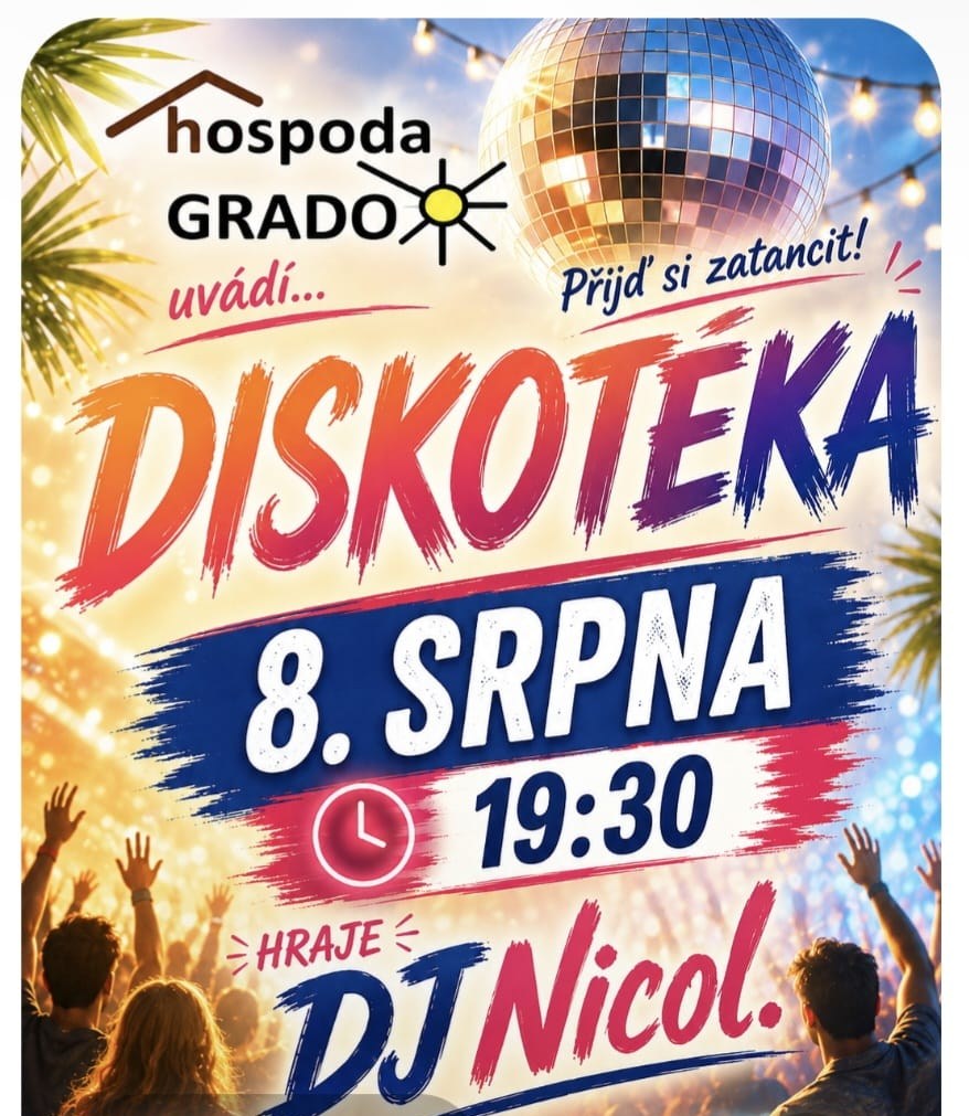 Diskotéka v hospodě Grado — 8. srpna od 19:30, hraje DJ Nicol